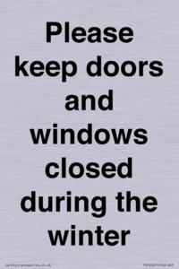 Please keep doors and windows closed during the winter